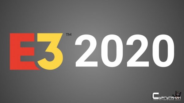 Выставку E3 2020 отменили из-за эпидемии коронавируса
